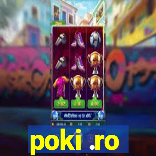 poki .ro